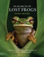 Cover: In Search of Lost Frogs - Bloomsbury Natural History
