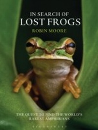 Abbildung von: In Search of Lost Frogs - Bloomsbury Natural History
