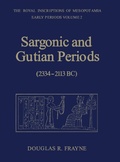 Cover: Sargonic and Gutian Periods (2234-2113 BC) - University of Toronto Press