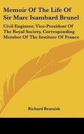 Cover: Memoir Of The Life Of Sir Marc Isambard Brunel - Kessinger Publishing