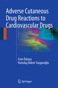 Abbildung von: Adverse Cutaneous Drug Reactions to Cardiovascular Drugs - Springer