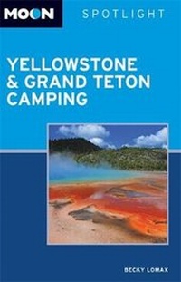 Abbildung von: Moon Spotlight Yellowstone & Grand Teton Camping (2nd ed) - Moon Travel