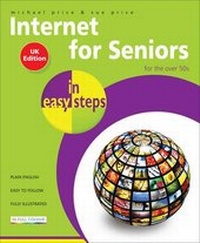 Enlarge image Cover: Internet for Seniors in Easy Steps - In Easy Steps Limited