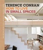 Cover: Terrance Conran How to Live in Small Spaces - Conran Octopus Ltd