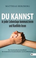 Cover: Du kannst in jeder Lebenslage kommunizieren und Konflikte l&ouml;sen - Windsor Verlag