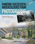 Cover: Painting Successful Watercolours from Photographs - Search Press Ltd