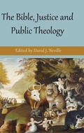 Cover: The Bible, Justice and Public Theology - Sheffield Phoenix Press