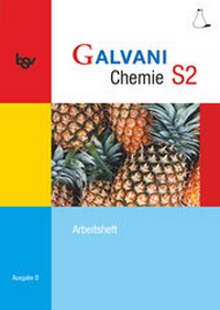 Abbildung von: Galvani - Chemie für Gymnasien - Ausgabe B - Für sprachliche, musische, wirtschafts- und sozialwissenschaftliche Gymnasien in Bayern - Bisherige Ausgabe - Band S2: 10. Jahrgangsstufe - Oldenbourg Schulbuchverlag
