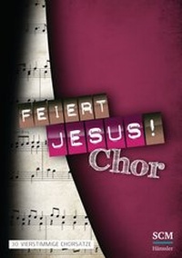 Abbildung von: Feiert Jesus! Chor - Hänssler