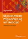 Cover: Objektorientierte Programmierung mit JavaScript - Springer Vieweg