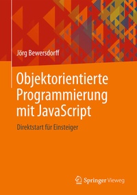 Enlarge image Cover: Objektorientierte Programmierung mit JavaScript - Springer Vieweg