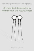 Cover: Grenzen der Interpretation in Hermeneutik und Psychoanalyse - K&ouml;nigshausen & Neumann
