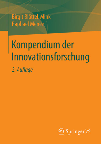 Abbildung von: Kompendium der Innovationsforschung - VS Verlag für Sozialwissenschaften