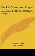 Cover: Book Of Common Prayer - Kessinger Publishing