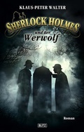 Cover: Sherlock Holmes - Neue F&auml;lle 04: Sherlock Holmes und der Werwolf - BLITZ-Verlag