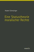 Cover: Eine Statustheorie moralischer Rechte - Brill Deutschland