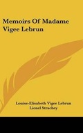 Cover: Memoirs Of Madame Vigee Lebrun - Kessinger Publishing