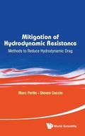 Cover: Mitigation Of Hydrodynamic Resistance: Methods To Reduce Hydrodynamic Drag - World Scientific Publishing Co Pte Ltd