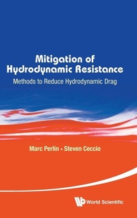 Enlarge image Cover: Mitigation Of Hydrodynamic Resistance: Methods To Reduce Hydrodynamic Drag - World Scientific Publishing Co Pte Ltd