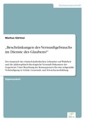 Cover: "Beschraenkungen des Vernunftgebrauchs im Dienste des Glaubens?" - diplom.de
