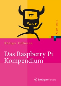 Enlarge image Cover: Das Raspberry Pi Kompendium - Springer Vieweg