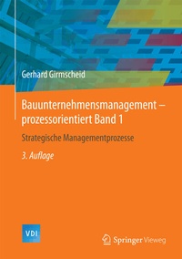 Abbildung von: Bauunternehmensmanagement-prozessorientiert Band 1 - Springer Vieweg