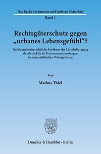 Bild: Rechtsgüterschutz gegen "urbanes Lebensgefühl"? - Duncker & Humblot
