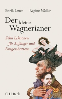 Abbildung von: Der kleine Wagnerianer - C.H.BECK