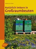 Cover: Nat&uuml;rlich imkern in Gro&szlig;raumbeuten - Verlag Eugen Ulmer