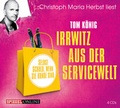 Cover: Irrwitz aus der Servicewelt - audio media verlag
