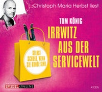 Enlarge image Cover: Irrwitz aus der Servicewelt - audio media verlag