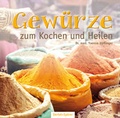 Cover: Gew&uuml;rze zum Kochen und Heilen - Oertel u. Sp&ouml;rer