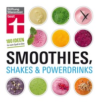 Bild vergrößern Bild: Smoothies, Shakes & Powerdrinks - Stiftung Warentest