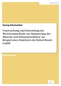 Cover: Untersuchung und Anwendung der Wertstrommethode zur Optimierung der Material- und Informationsfl&uuml;sse am Beispiel eines Zulieferers der Robert Bosch GmbH - diplom.de