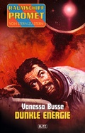 Cover: Raumschiff Promet - Von Stern zu Stern 03 - Dunkle Energie - BLITZ-Verlag