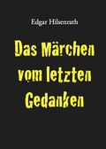 Cover: Das M&auml;rchen vom letzten Gedanken - Eule der Minerva