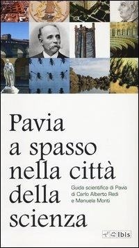 Abbildung von: Pavia, a spasso nella città della scienza - Guide;Ibis