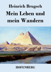 Abbildung von: Mein Leben und mein Wandern - Henricus - Edition Deutsche Klassik GmbH, Berlin