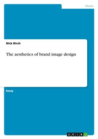 Abbildung von: The aesthetics of brand image design - GRIN Verlag