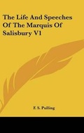 Cover: The Life And Speeches Of The Marquis Of Salisbury V1 - Kessinger Publishing