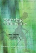 Cover: Your Time Is Done Now - Papillote Press