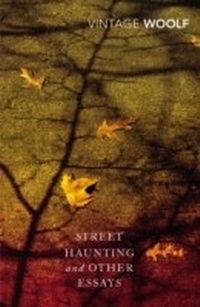 Enlarge image Cover: Street Haunting and Other Essays - Vintage Digital