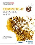 Cover: Compute-IT: Student's Book 3 - Computing for KS3 - Hodder Education