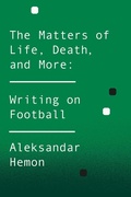 Cover: The Matters of Life, Death, and More - Picador