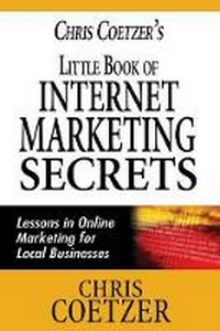 Abbildung von: Chris Coetzer's Little Book of Internet Marketing Secrets - American Intelligent Marketing