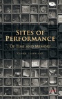 Cover: Sites of Performance - Anthem Press