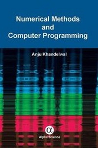 Enlarge image Cover: Numerical Methods and Computer Programming - Alpha Science International Ltd
