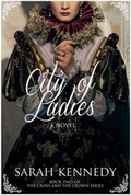 Cover: City of Ladies - Knox Robinson Publishing Ltd