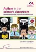 Cover: Autism in the Primary Classroom - National Autistic Society