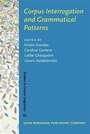 Cover: Corpus Interrogation and Grammatical Patterns - John Benjamins Publishing Company